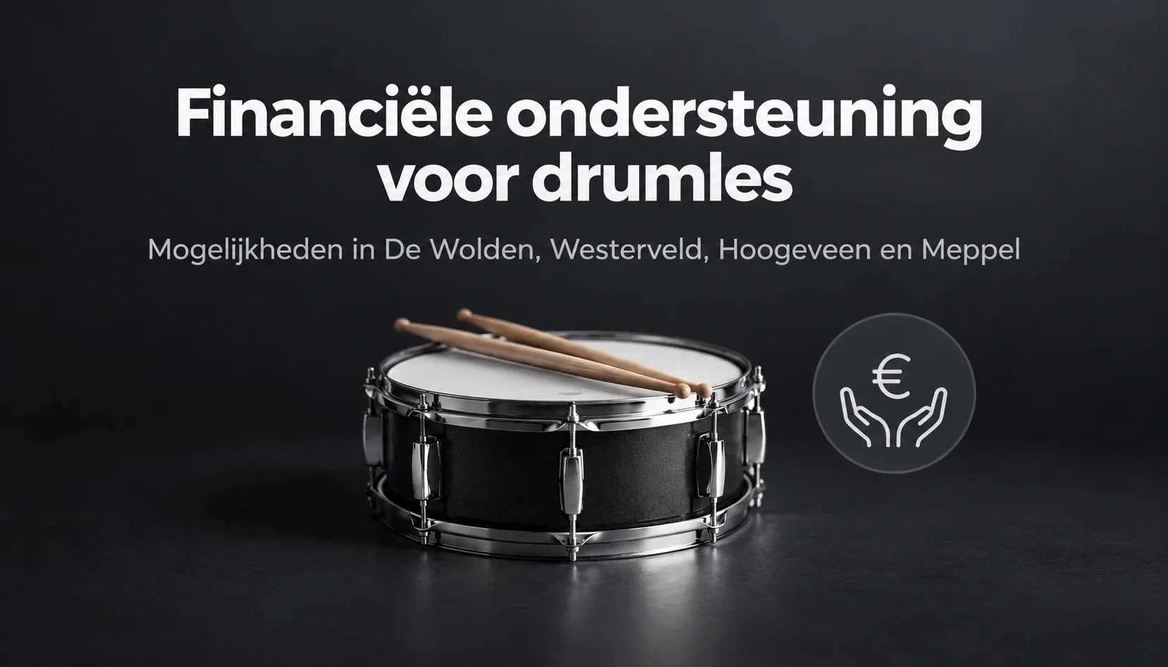 Snaredrum met drumstokken naast een icoon van een euroteken in twee handen — financiële ondersteuning voor drumles